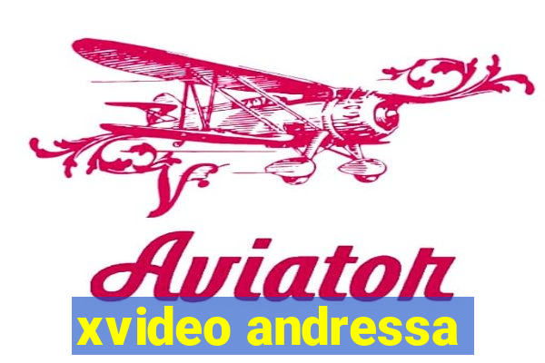 xvideo andressa